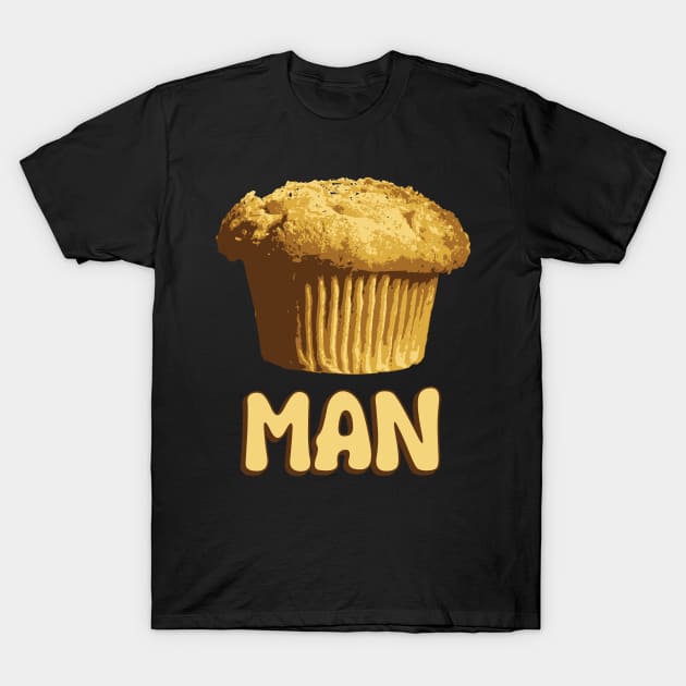 Muffin Man T-Shirt by Flippin' Sweet Gear